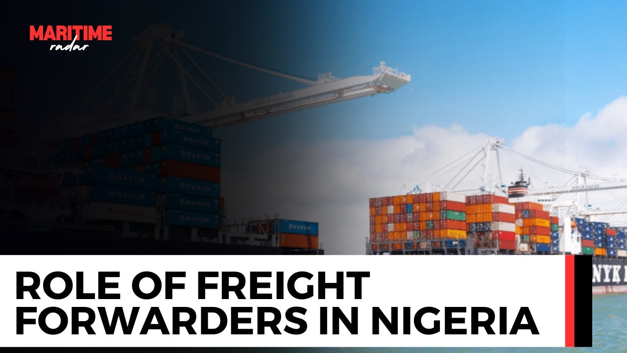 The Role of Freight Forwarders in Nigeria's Maritime Industry