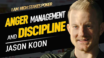 Jason Koon Discusses Anger Management and Discipline - I Am High Stakes Poker