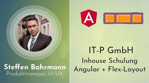 Angular Flex Layout - IT-P Seminar