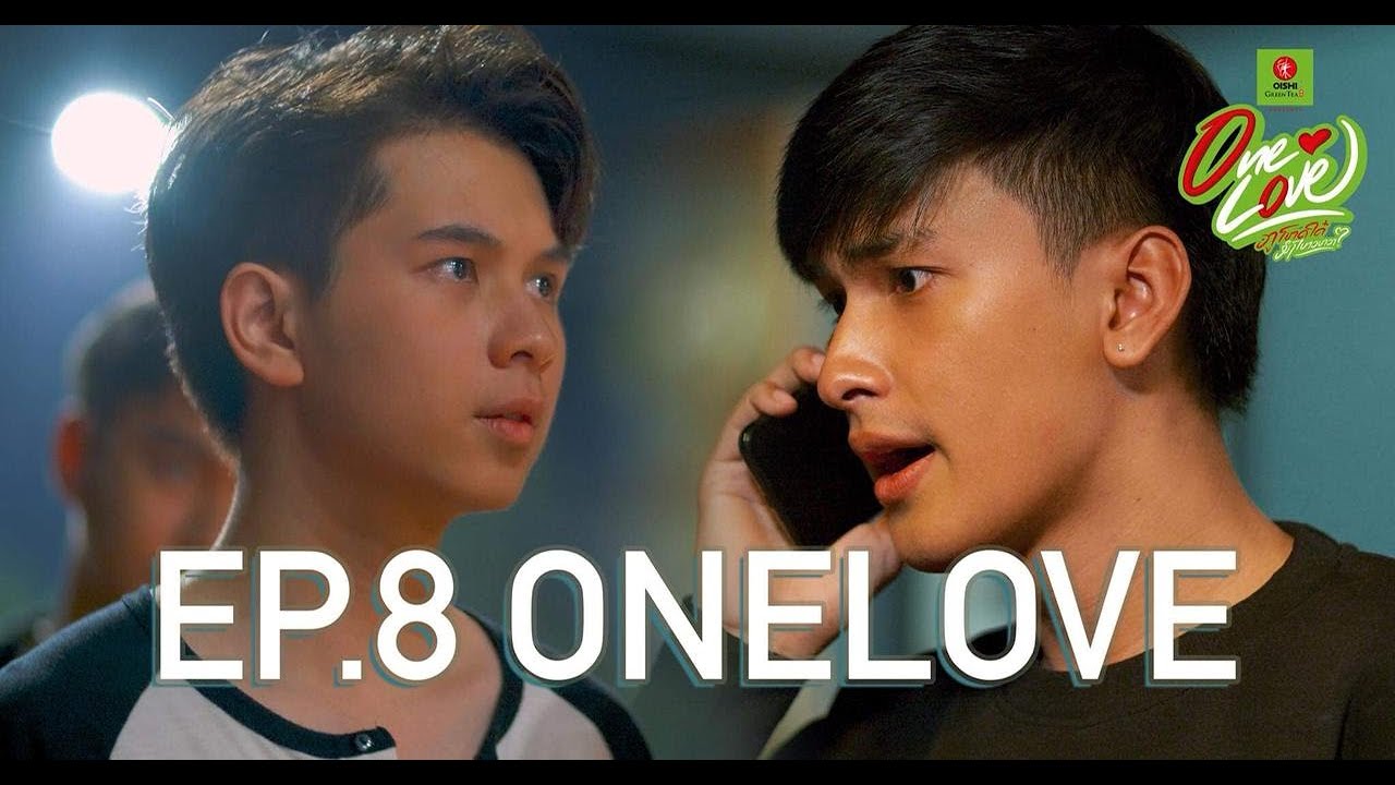 EP8 ຕອນຈົບ : Onelove The Series / ກູໂຫດໃດ໋ ມຶງໄຫວຫວາ - Thai Sub