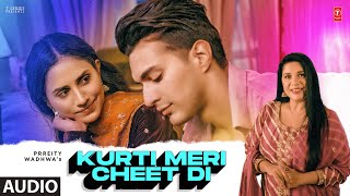 Kurti Meri Cheet Di (Full Audio Song) | Prreity Wadhwa | Latest Punjabi Songs 2023 | T-Series