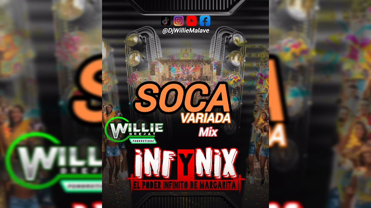 SOCA MIX VARIADA INFYNIX DISCPLAY DJ WILLIE MALAVE 