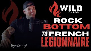 #59 - From Jail, to NAVY Seal, Back to Jail, to French Foreign Legionnaire w/Taylor Cavanaugh