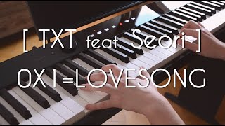 TXT - 0X1=LOVESONG (I Know I Love You) feat. Seori | Piano Cover