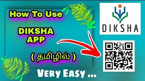 Diksha App ~ How to Use in Tamil, QR code scanning