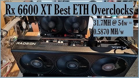6600 XT Best ETH Overclocks | 31.7MH @ 54w Wall