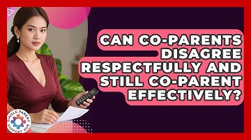 Can Co-parents Disagree Respectfully And Still Co-parent Effectively? - Single Parent Support Hub