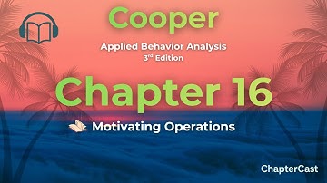 What Are Motivating Operations? | Applied Behavior Analysis Simplified (Ch. 16, Cooper)