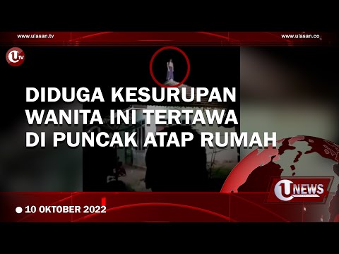 KOCAK, WANITA INI NEKAT NAIK KE PUNCAK ATAP RUMAH SAMBIL TERTAWA | U-NEWS