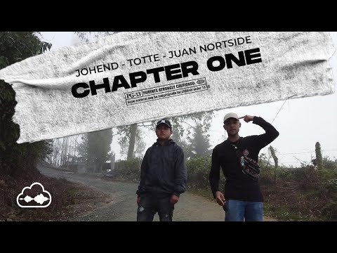 Johend, Totte, Juan Nortside - 𝗖𝗛𝗔𝗣𝗧𝗘𝗥 𝗢𝗡𝗘 (Video Oficial)