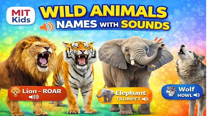 Wild Animals Names with Sounds | Learn Wild Animal Names for Kids | Kids Learning Video | MIT Kids