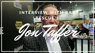 Interview: Jon Taffer - Bar Rescue & Nightclub & Bar