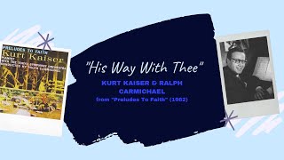 Video thumbnail of ""His Way With Thee" - Kurt Kaiser with Ralph Carmichael (Tokyo 1962)"