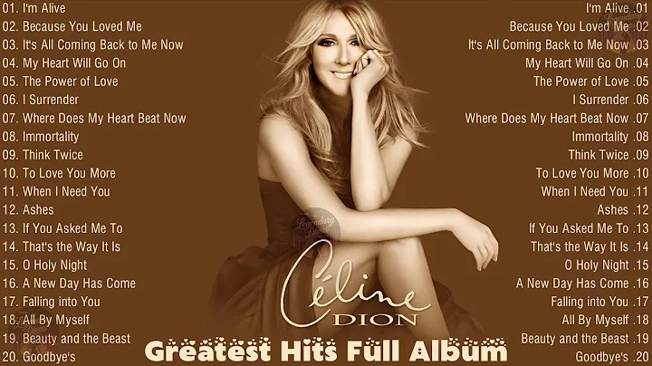 Celine Dion Greatest Hits - The Best of Her Timeless Classics || I'm Alive, The Power of Love #l55