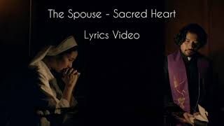 The Spouse - Sacred Heart (lyrics video)