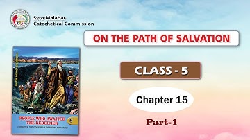 ON THE PATH OF SALVATION | CLASS 5 | CHAPTER 15 | PART 1 | Syro-Malabar