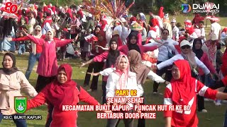 PART 02: SERUNYA, SENAM SEHAT IDAMAN PUNCAK HUT RI KE 80 KECAMATAN BUKIT KAPUR KOTA DUMAI