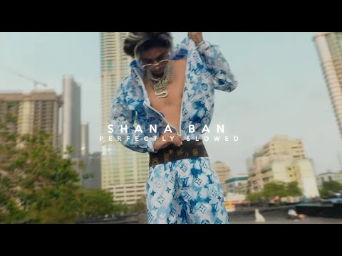 Mc Stan - Shana Ban [slowed + reverb] || Hip Hop Slowed