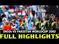 India vs pakistan epic battle  2003 cricket world cup full highlights  ind vs pak shoaibakhtar100mph