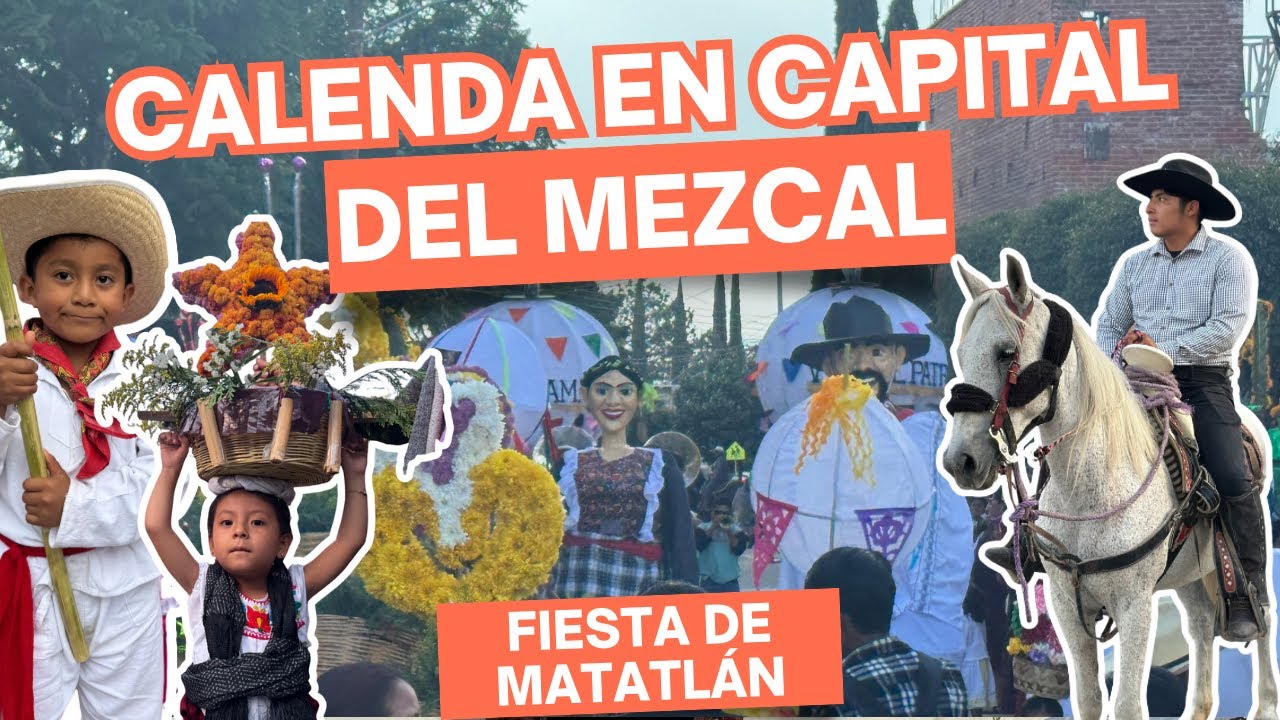 Calenda de Santiago Matatlán 2025 / Capital Mundial del Mezcal
