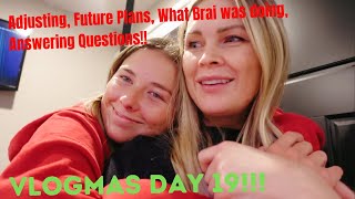 Adjusting To Being Home, Future Plans, Answering Questions In The Comments!! Vlogmas Day 19!!