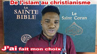 DE L'ISLAM AU CHRISTIANISME : J’AI QUITTÉ L’ISLAM POUR LE CHRISTIANISME