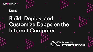 ICP Ninja Demo: Build, Deploy, and Customize Dapps on the Internet Computer