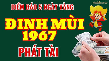 Phát Tài Nổ lộc! Tuổi Đinh Mùi 1967, Tháng 3 Âm Lịch Đổi Đời Chóng Vánh Với Lộc Trời Ban!