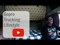 Gopro Trucking Lifestyle Europe