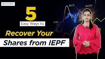 5 Easy Ways to Recover Your Shares from IEPF | Investorlink