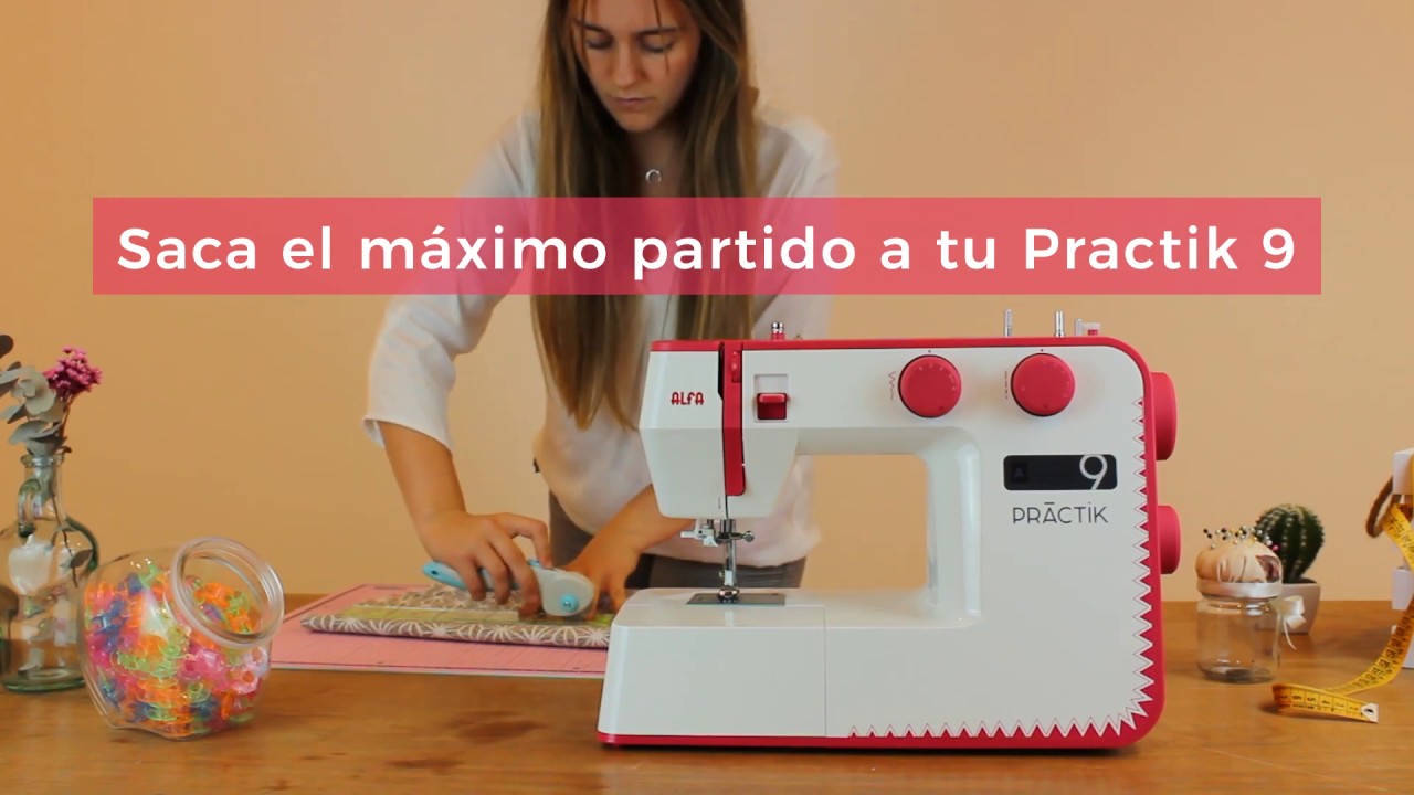 Practik 9  Descubre las máquinas de coser Alfa 