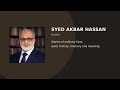Meet Syed Akbar Hassan | Author of Reflective Stories of Ordinary Lives