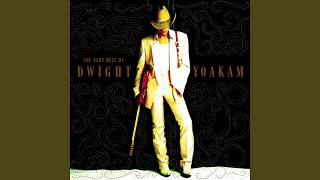 Video thumbnail of "Dwight Yoakam - A Thousand Miles from Nowhere (2002 Remaster)"