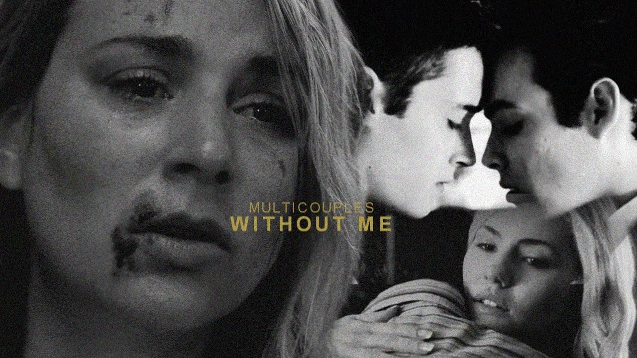 Multicouples || Without Me