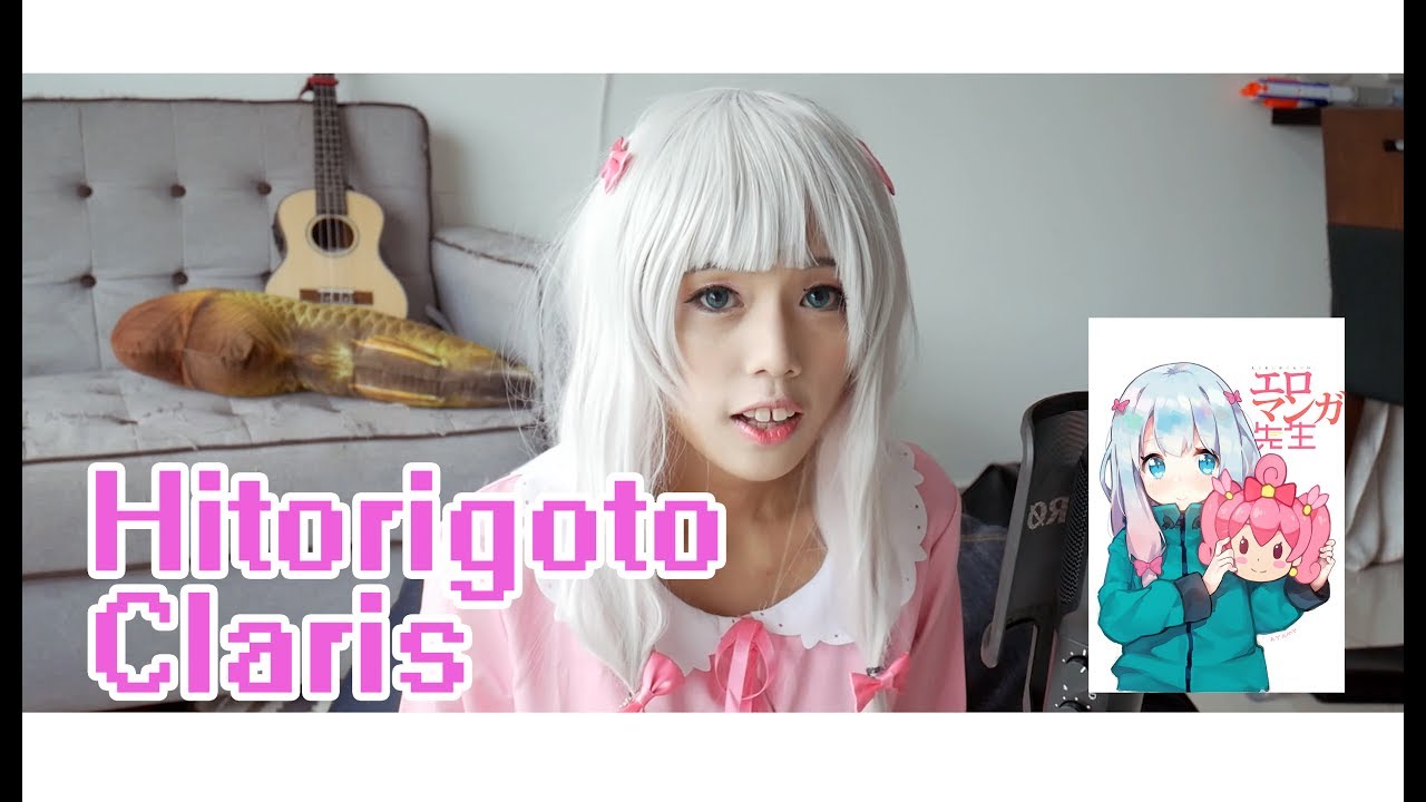 Eromanga Sensei Opening Claris Hitorigoto Full Cover By Amelia Youtube