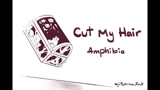 Cut My Hair Meme // Amphibia (Spoilers!!!)