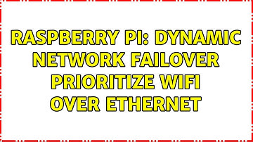 Raspberry Pi: Dynamic network failover prioritize wifi over ethernet