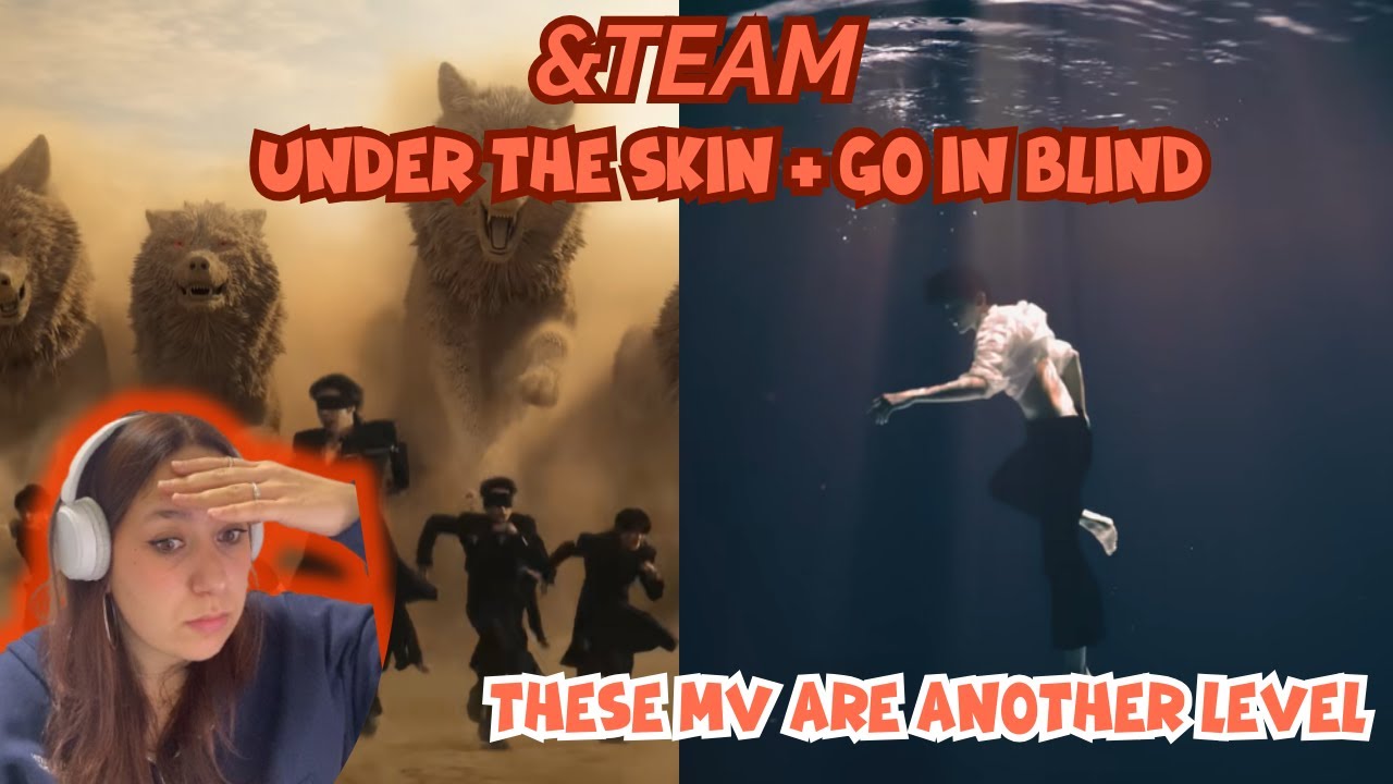 &TEAM - UNDER THE SKIN & GO IN BLIND | REACTION