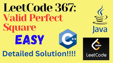 LeetCode 367 : Valid Perfect Square || EASY || C++ || JAVA || Detailed Solution