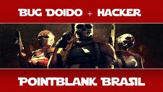 PointBlank - BUG Doido + Hacker na sala !