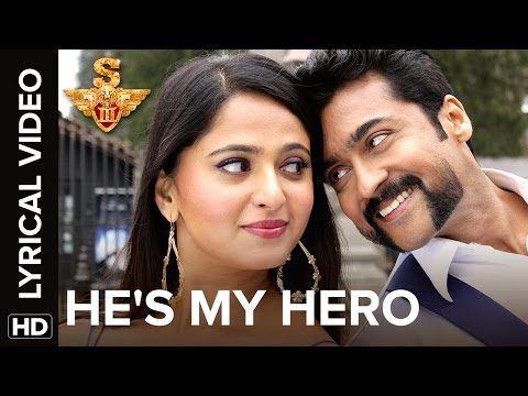 He's My Hero | Lyrical Video | S3 | Suriya, Anushka Shetty, Shruti Haasan
