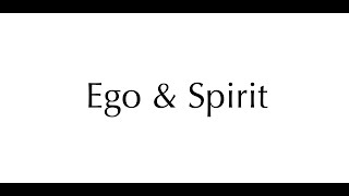 The Event ~ An In Depth Understanding of the Roles of the Ego and Spirit