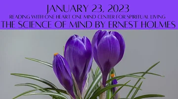 January 23, 2023 The Science of Mind by Ernest Holmes