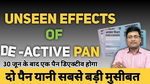 What are Effects when pan cancelled | What are Consequences if PAN deactive | Pan Aadhar linking |
