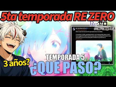¿Qué pasa con la 5ta TEMPORADA DE RE ZERO?