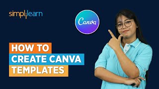 How To Create Canva Templates | Canva Template Tutorial | Canva Tutorial For Beginners | Simplilearn