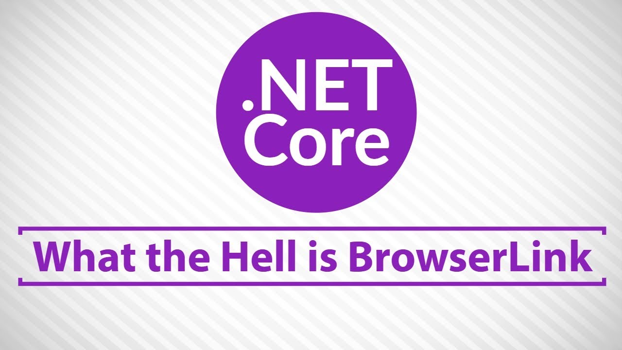 asp คือ อะไร  Update New  What the Hell is BrowserLink | Asp.Net Core