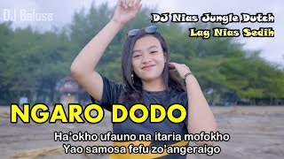 Lagu Nias  - NGARO DODO - Versi DJ Nias Jungle Pargoy - Full Bass