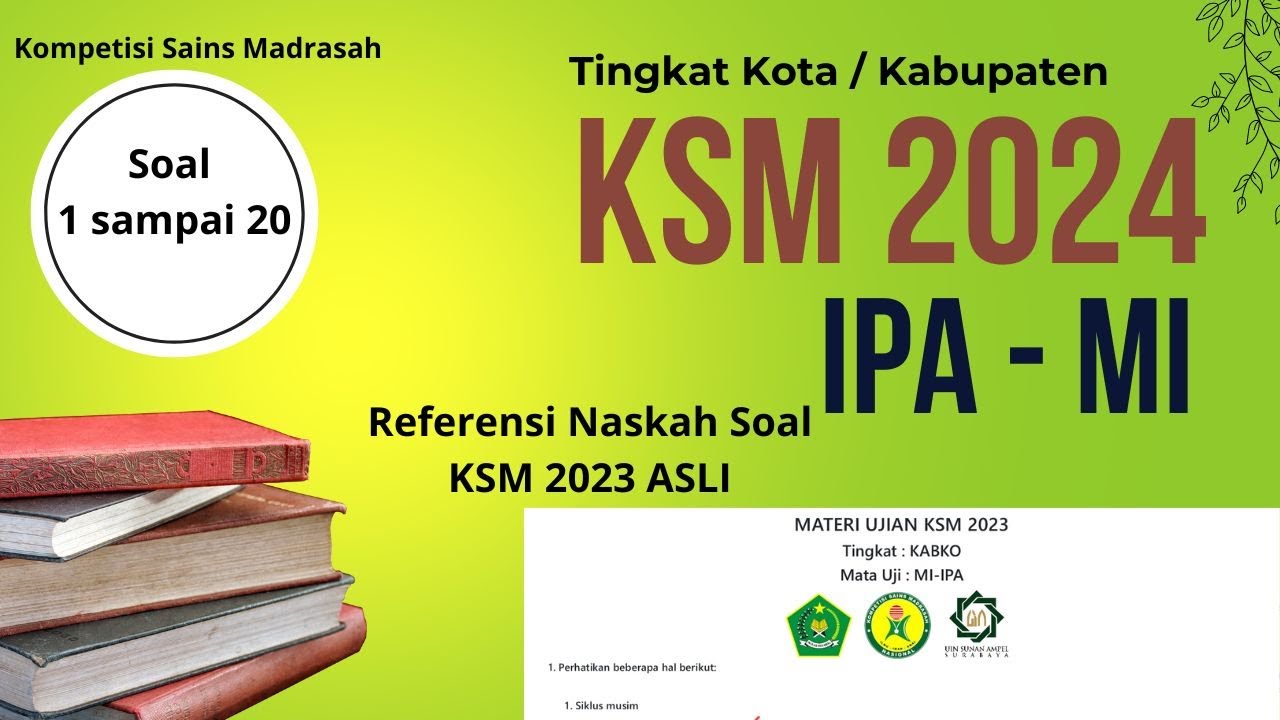 KSM 2024 / PEMBAHASAN LENGKAP SOAL KSM MI IPA TINGKAT KOTA/KABUPATEN. PART 1. SOAL 1 SAMPAI 20