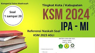 KSM 2024 / PEMBAHASAN LENGKAP SOAL KSM MI IPA TINGKAT KOTA/KABUPATEN. PART 1. SOAL 1 SAMPAI 20
